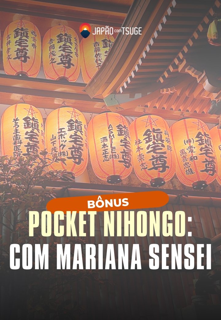 Pocket Nihongo com Mariana Sensei