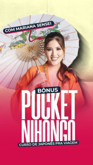 [BÔNUS] Pocket Nihongo, com Mariana Sensei